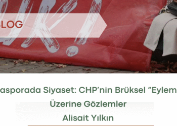 Diasporada Siyaset: CHP’nin Brüksel “Eylemi” Üzerine Gözlemler