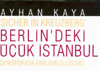 GAR Blog Kitap Değerlendirmesi: ‘Sıcher In Kreuzberg’ Berlin’deki Küçük İstanbul