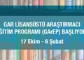 GAR Lisansüstü Araştırmacı Eğitim Programı (GArEP) başlıyor!