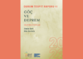 Göç ve Deprem – Durum Tespit Raporu II